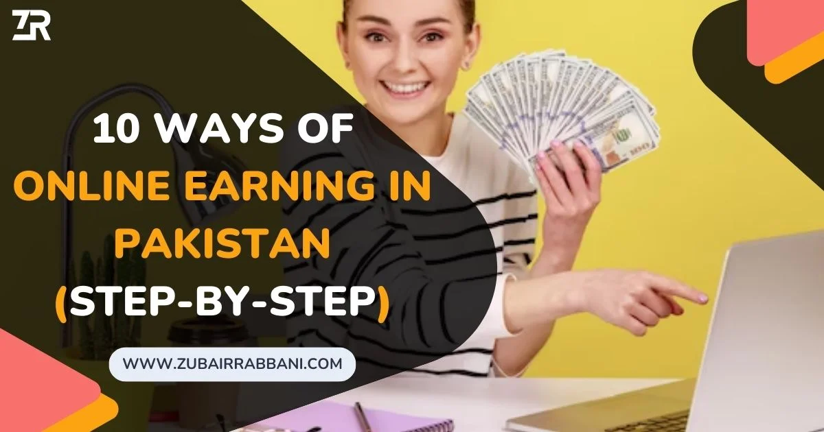 10 Ways of Online Earning in Pakistan Make Money