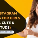 Best Instagram Captions For Girls Cool, Cute & Attitude