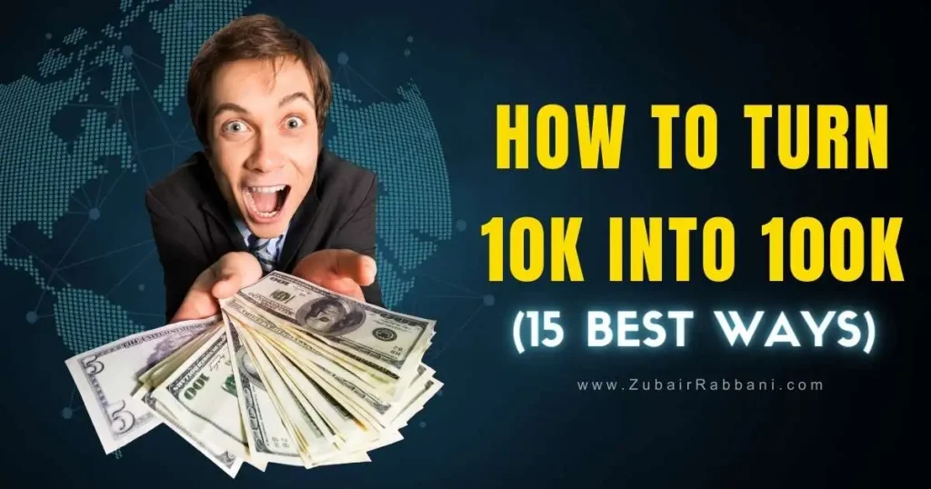 How To Turn 10K Into 100K