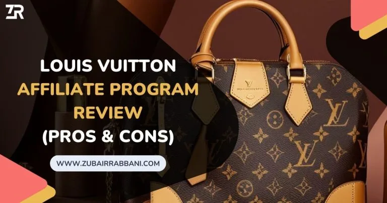 Louis Vuitton Affiliate Program Review And Pros & Cons