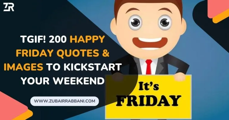 TGIF! 200 Happy Friday Quotes And Images to Kickstart Your Weekend