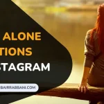 Being Alone Captions For Instagram