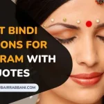 Best Bindi Captions For Instagram With Quotes