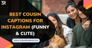 Best Cousin Captions For Instagram Funny and Cute