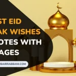 Best Eid Mubarak Wishes And Quotes With Images
