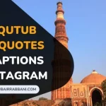Best Qutub Minar Quotes And Captions For Instagram
