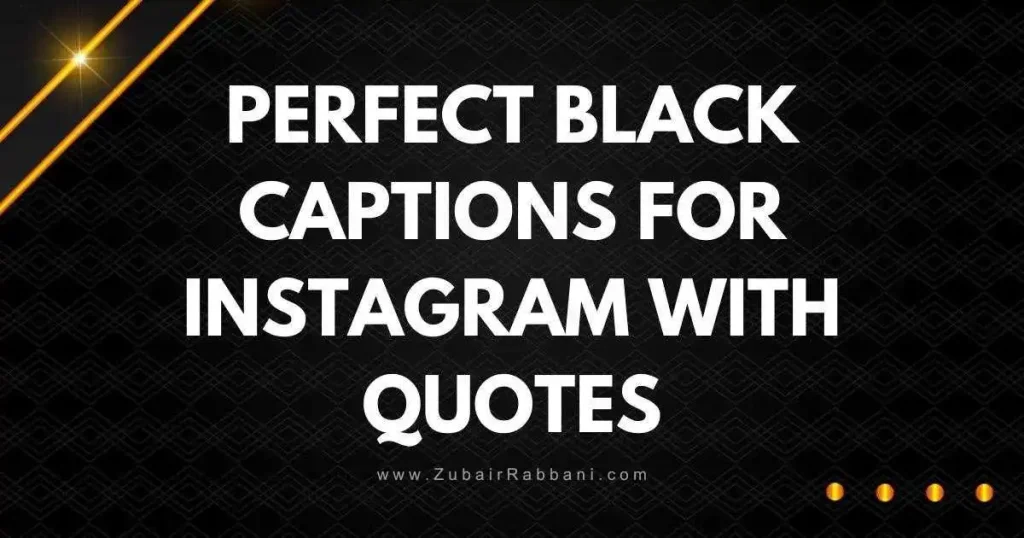 Black Captions For Instagram