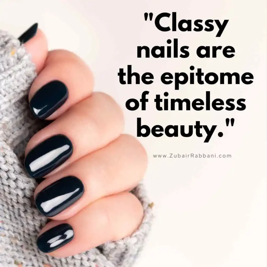 Classy Quotes About Nails