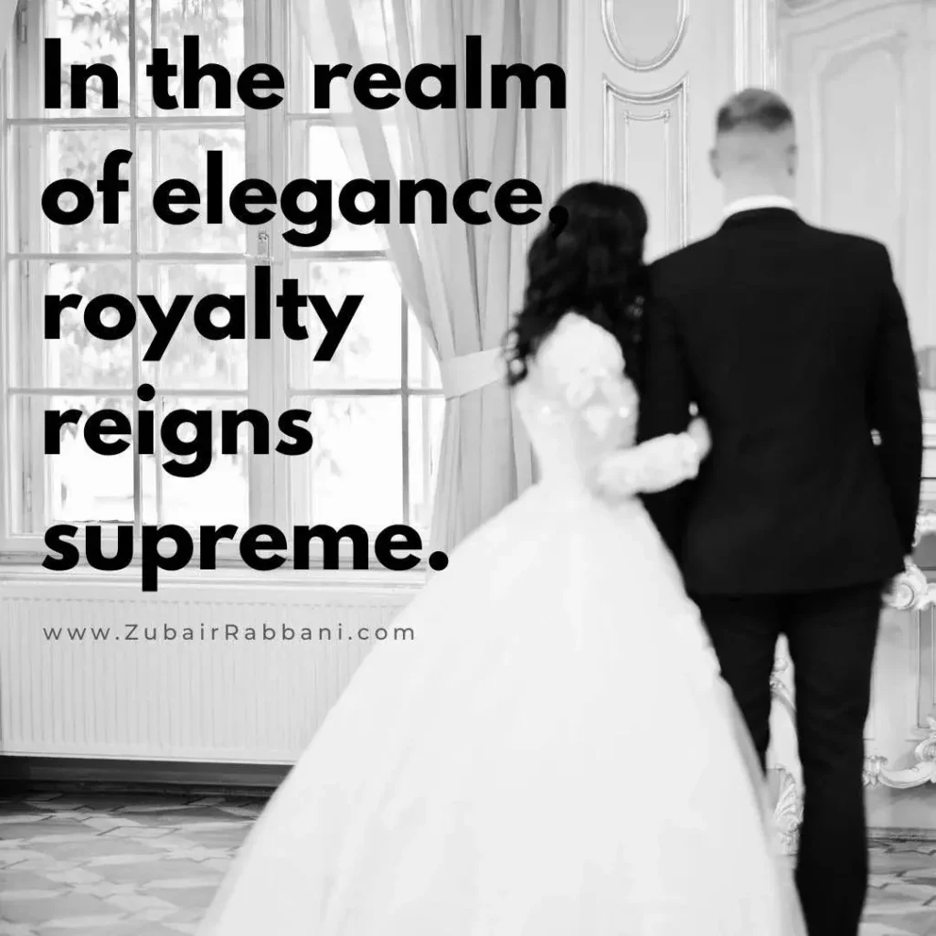 Classy Royal Quotes