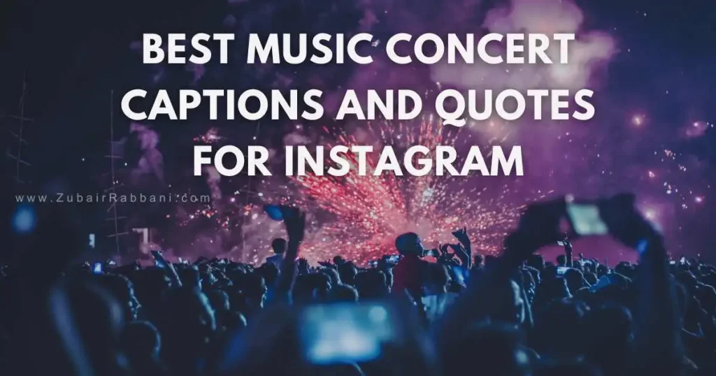 200+ Best Music Concert Captions And Quotes For Instagram