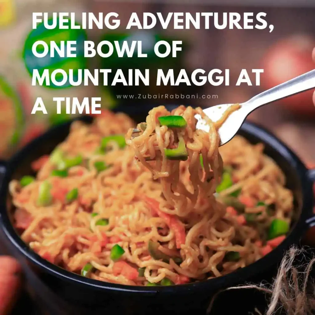 Mountain Maggi Captions