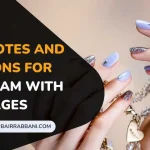 Nail Quotes And Captions For Instagram With Images