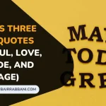 Powerful Three Word Quotes