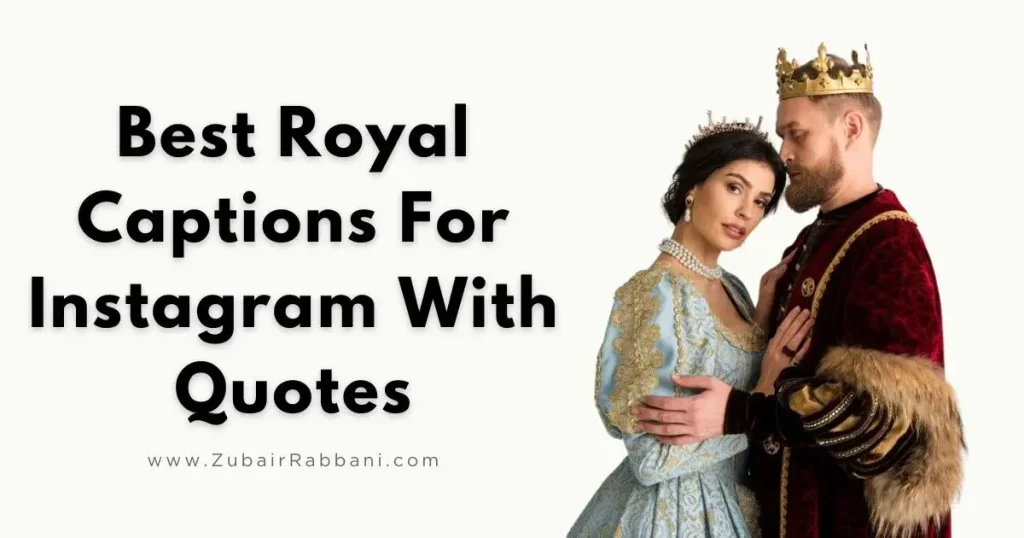 Royal Captions For Instagram