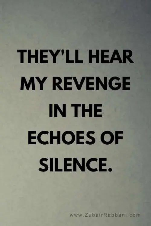 Short Silent Revenge Quotes