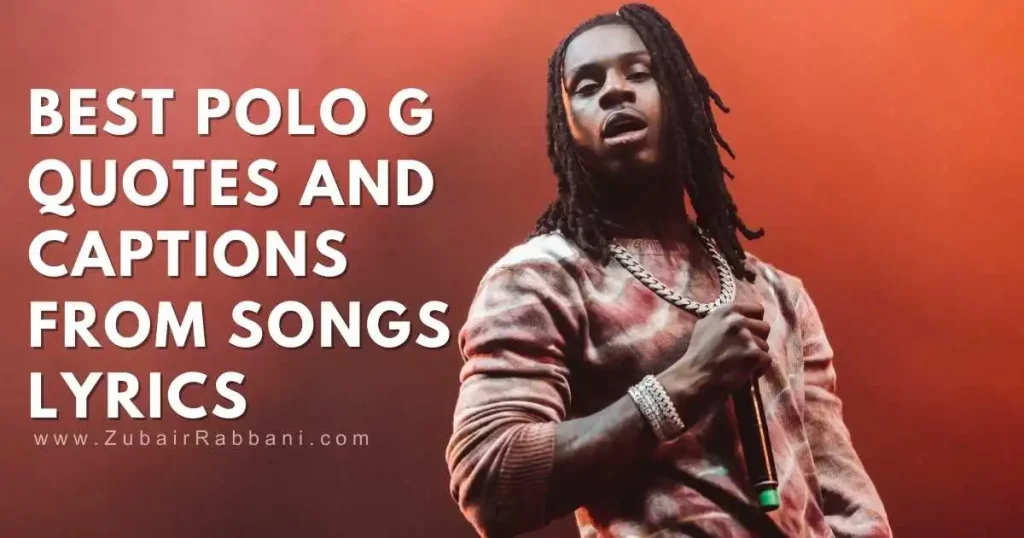 140 Best Polo G Quotes And Captions From Songs Lyrics 2025