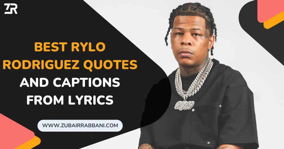 120+ Best Rylo Rodriguez Quotes And Captions From Lyrics