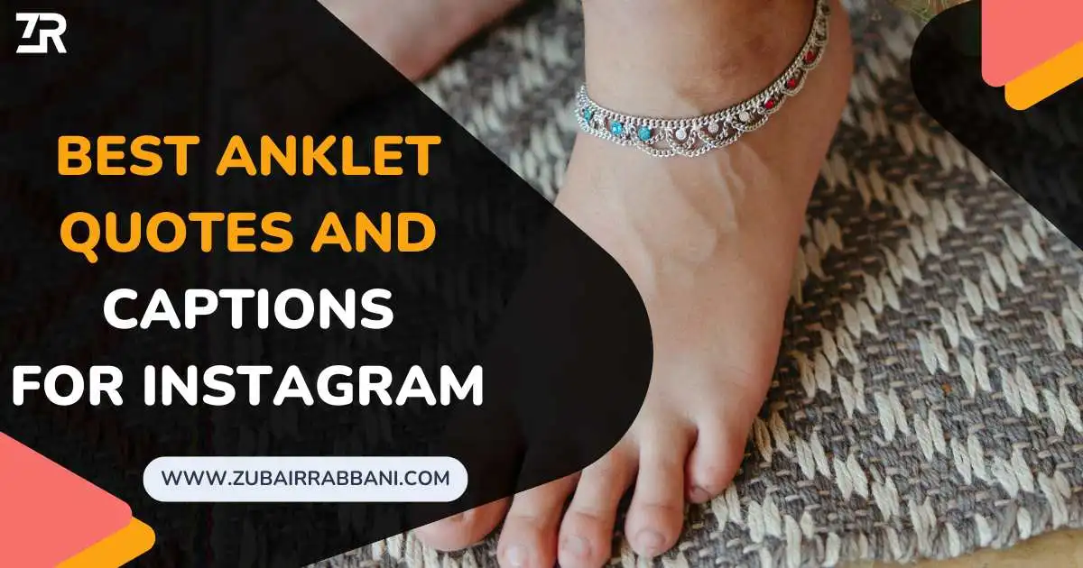 Anklet Quotes And Captions For Instagram