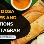 Dosa Quotes And Captions For Instagram