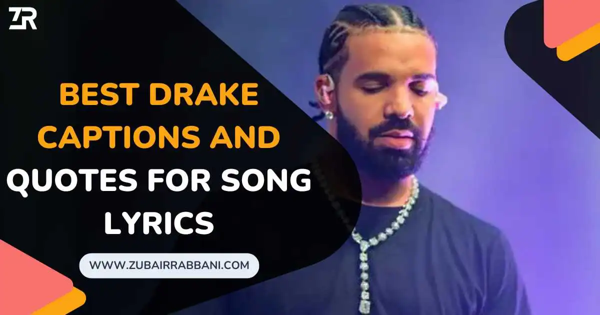 Drake Captions And Quotes For Song Lyrics