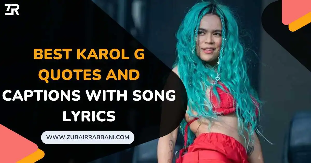 185+ Best Karol G Quotes And Captions With Song Lyrics 2025