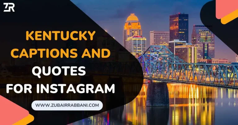 120+ Kentucky Captions And Quotes For Instagram 25 120+ Kentucky Captions And Quotes For Instagram