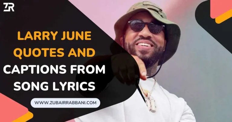 120+ Larry June Quotes And Captions From Song Lyrics 35 Larry June Quotes And Captions