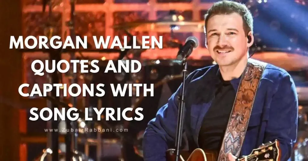 Morgan Wallen Quotes