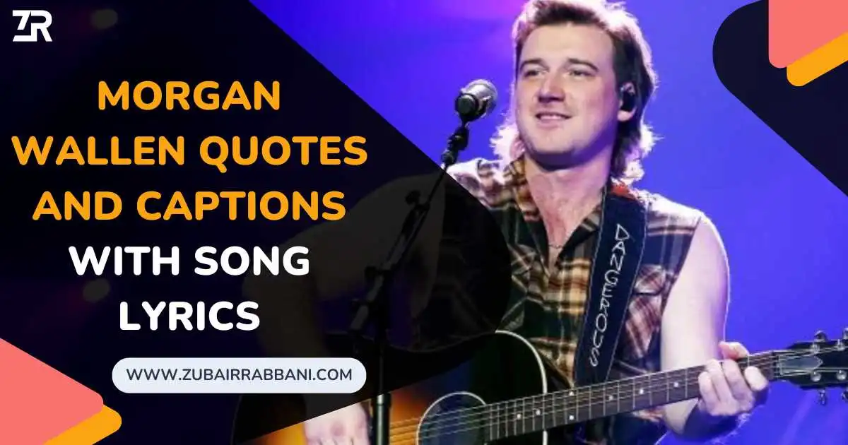 Morgan Wallen Quotes And Captions