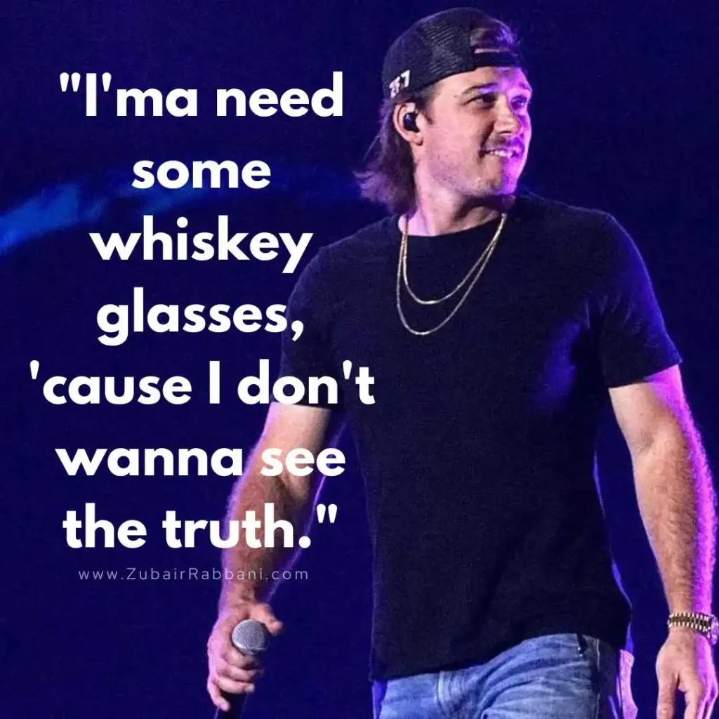 Morgan Wallen Quotes From Songs