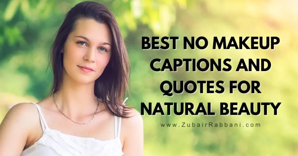 No Makeup Captions And Quotes For Natural Beauty
