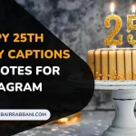 Happy 25th Birthday Captions And Quotes