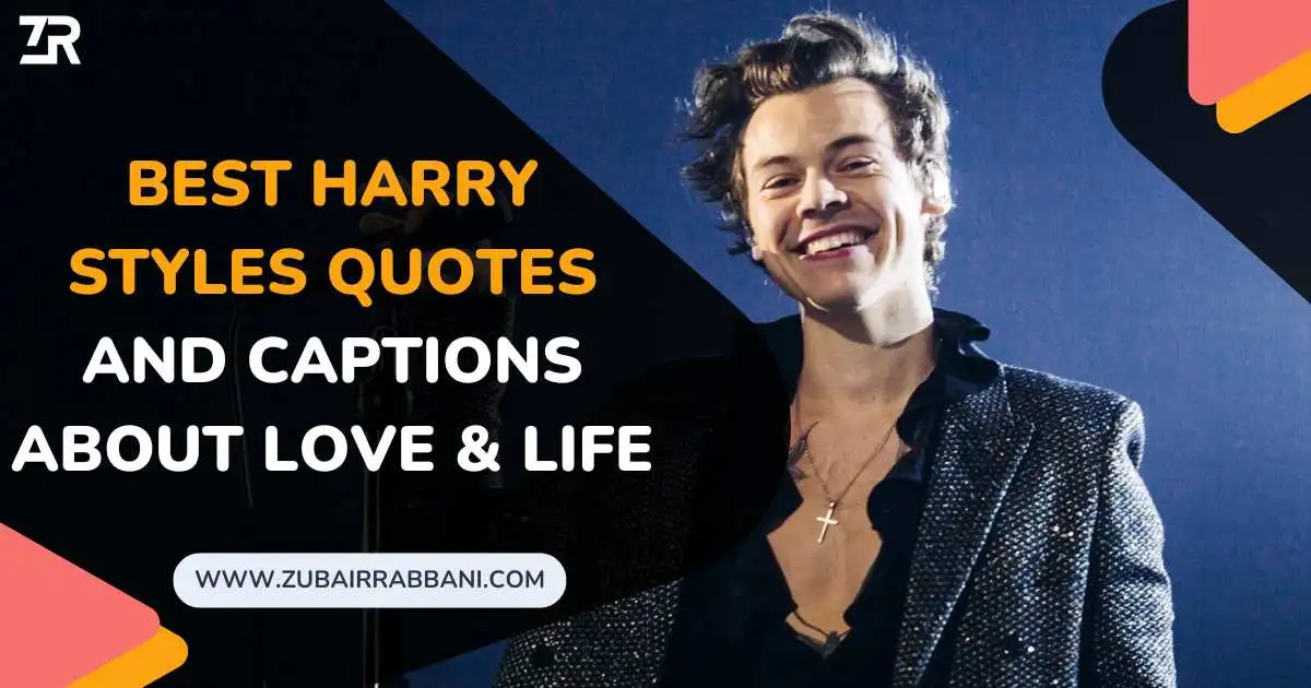 Harry Styles Quotes And Captions About Love and Life