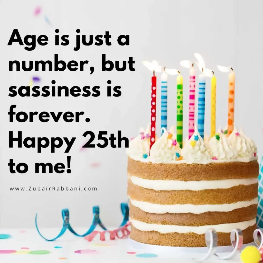 Sassy 25th Birthday Captions