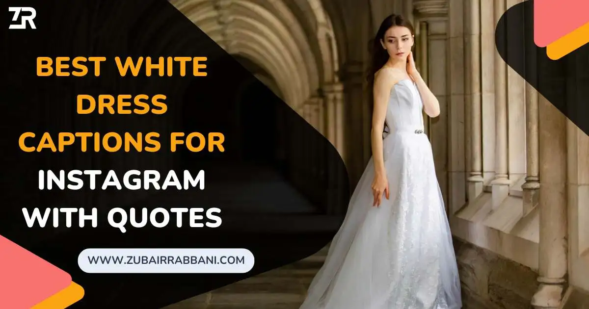 Best White Dress Captions For Instagram With Quotes