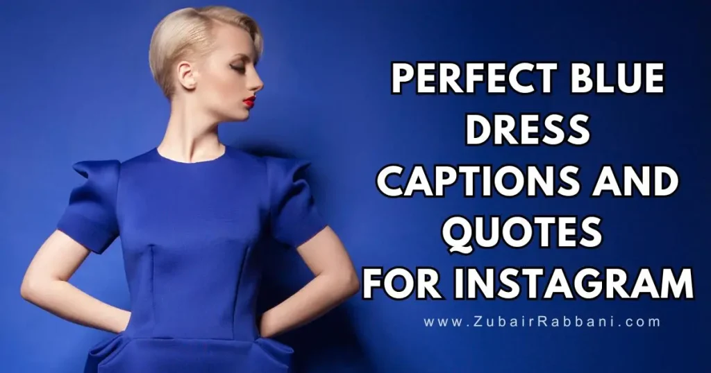 Blue Dress Captions And Quotes