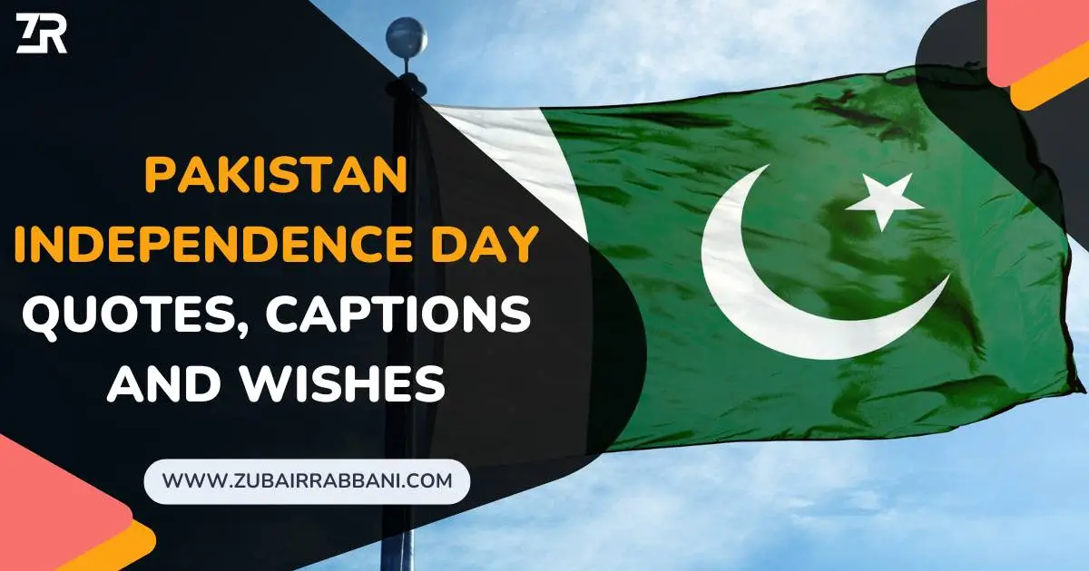 Pakistan Independence Day Quotes, Captions And Wishes