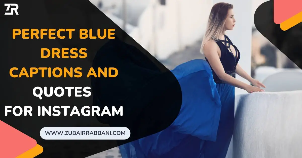 Perfect Blue Dress Captions And Quotes For Instagram