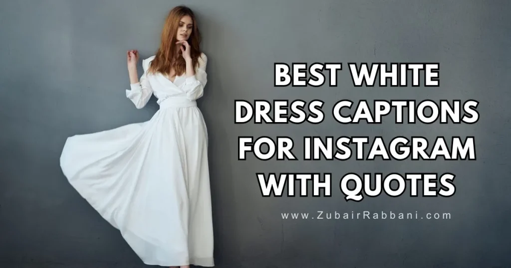 White Dress Captions For Instagram With Quotes