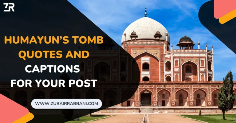 210+ Humayun’s Tomb Quotes And Captions For Your Post 21 Humayun’s Tomb Quotes And Captions
